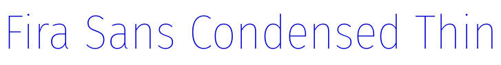 Fira Sans Condensed Thin フォント