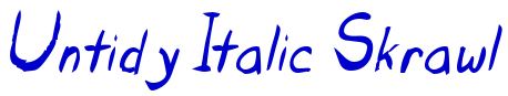 Untidy Italic Skrawl フォント